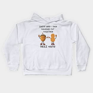 Deez Nuts Hanging Out Together Kids Hoodie